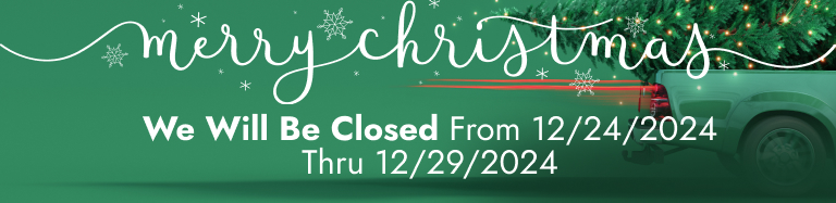 We Will Be Closed From 12/24/2024 Thru 12/29/2024